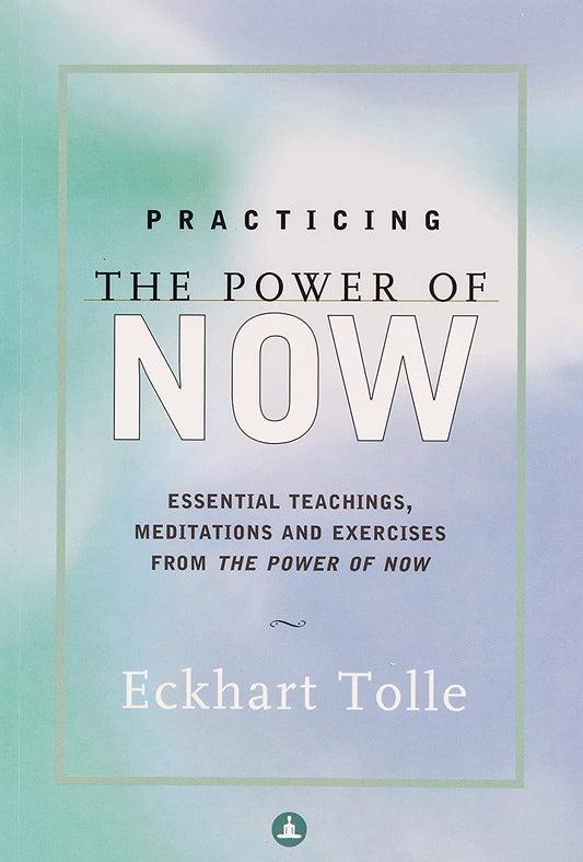 Practicing the Power of Now
